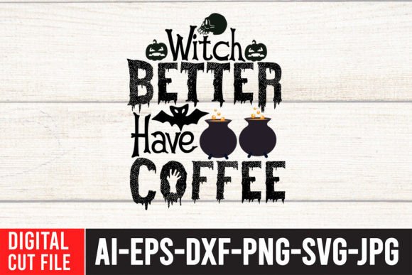 Witch Better Have Coffee SVG Design Review
